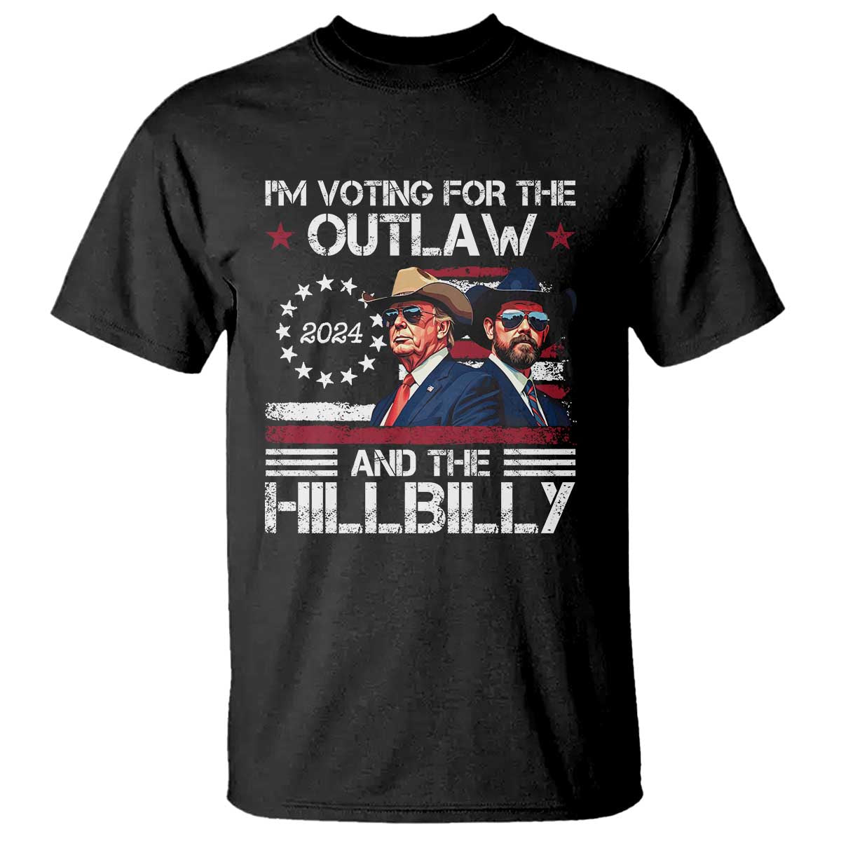 Trump Vance '24 T Shirt Trump I'm Voting For The Outlaw And Hillbilly TS10 Black Print Your Wear