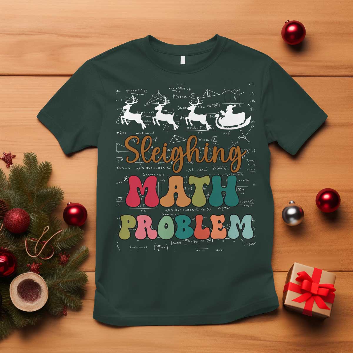 Math Teacher Christmas T Shirt Sleighing Math Problem Xmas Gift TS10 Dark Forest Green Print Your Wear