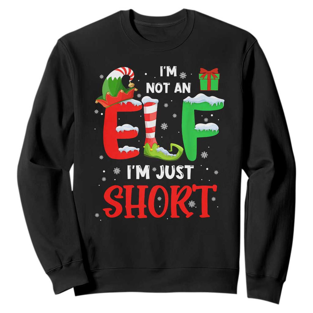 Funny Christmas Sweatshirt I'm Not An Elf Just Short Xmas TS10 Black Print Your Wear