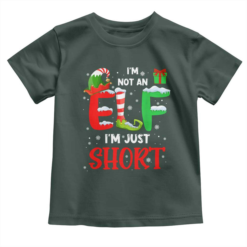Funny Christmas Toddler T Shirt I'm Not An Elf Just Short Xmas TS10 Dark Forest Green Print Your Wear