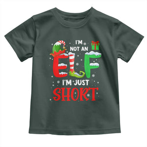 Funny Christmas Toddler T Shirt I'm Not An Elf Just Short Xmas TS10 Dark Forest Green Print Your Wear