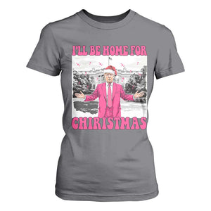 Funny Trump 2024 T Shirt For Women Pink Trump I'll Be Home for Christmas Santa Republican Xmas Gift TS10 Charcoal Print Your Wear