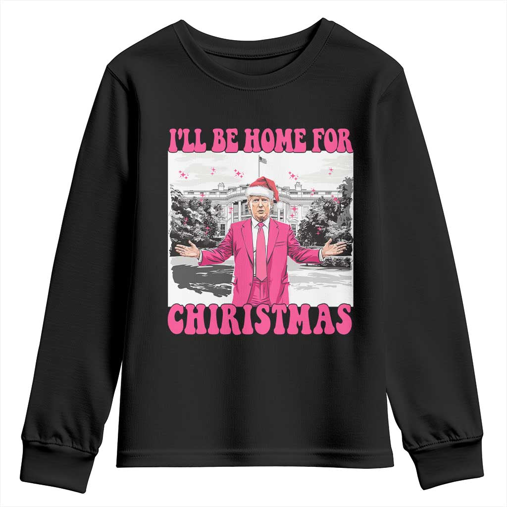 Funny Trump 2024 Youth Sweatshirt Pink Trump I'll Be Home for Christmas Santa Republican Xmas Gift TS10 Black Print Your Wear