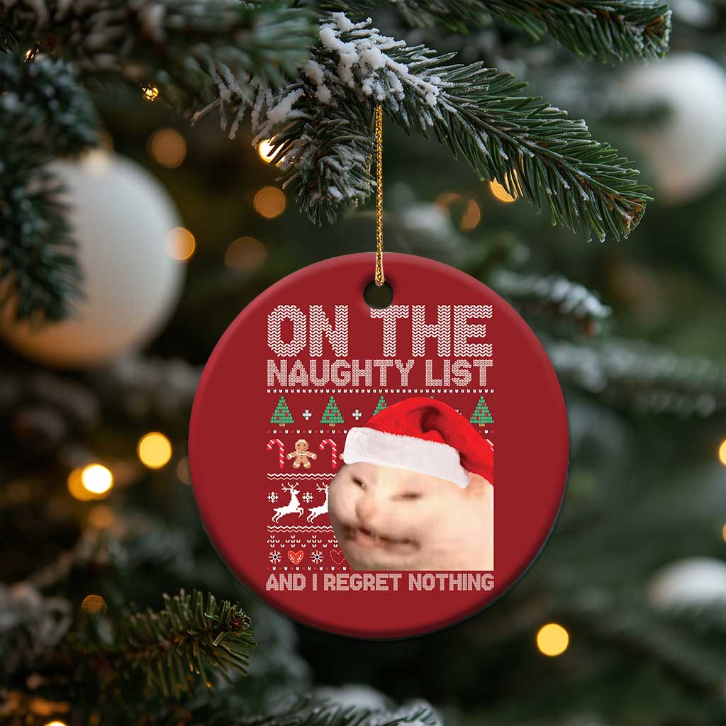 Funny Cat Christmas Ornament On The Naughty List And I Regret Nothing Meme  Ugly Xmas - PrintYourWear - Print Your Wear, image size:1024x1024
