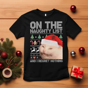 Funny Christmas Cat T Shirt On The Naughty List And I Regret Nothing Meme Ugly Xmas TS10 Black Print Your Wear