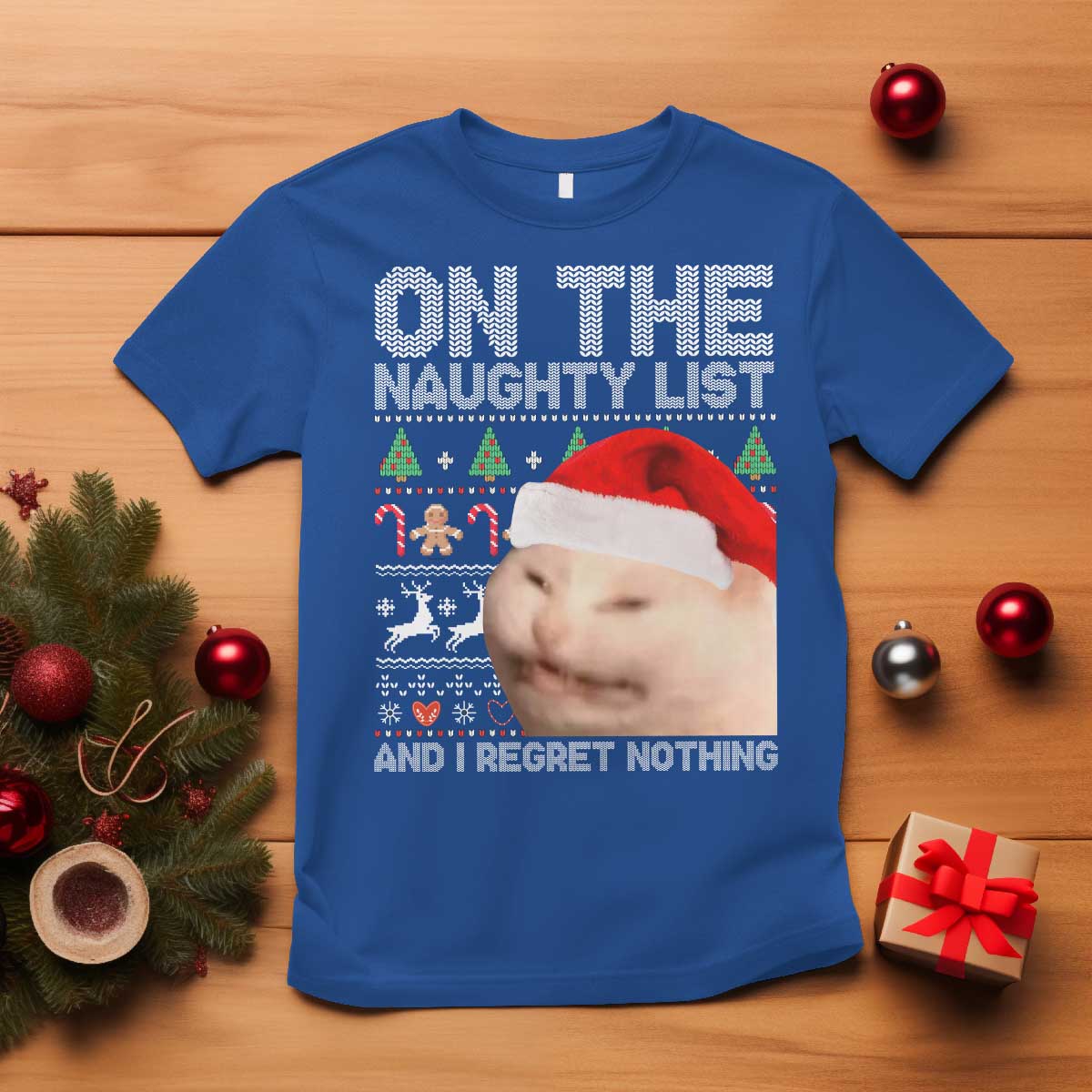 Funny Christmas Cat T Shirt On The Naughty List And I Regret Nothing Meme Ugly Xmas TS10 Royal Blue Print Your Wear