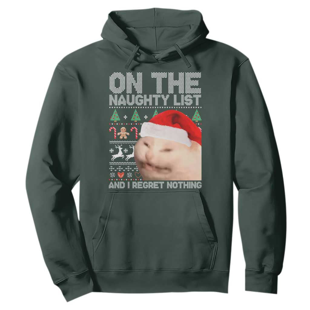 Funny Christmas Cat Hoodie On The Naughty List And I Regret Nothing Meme Ugly Xmas TS10 Dark Forest Green Print Your Wear
