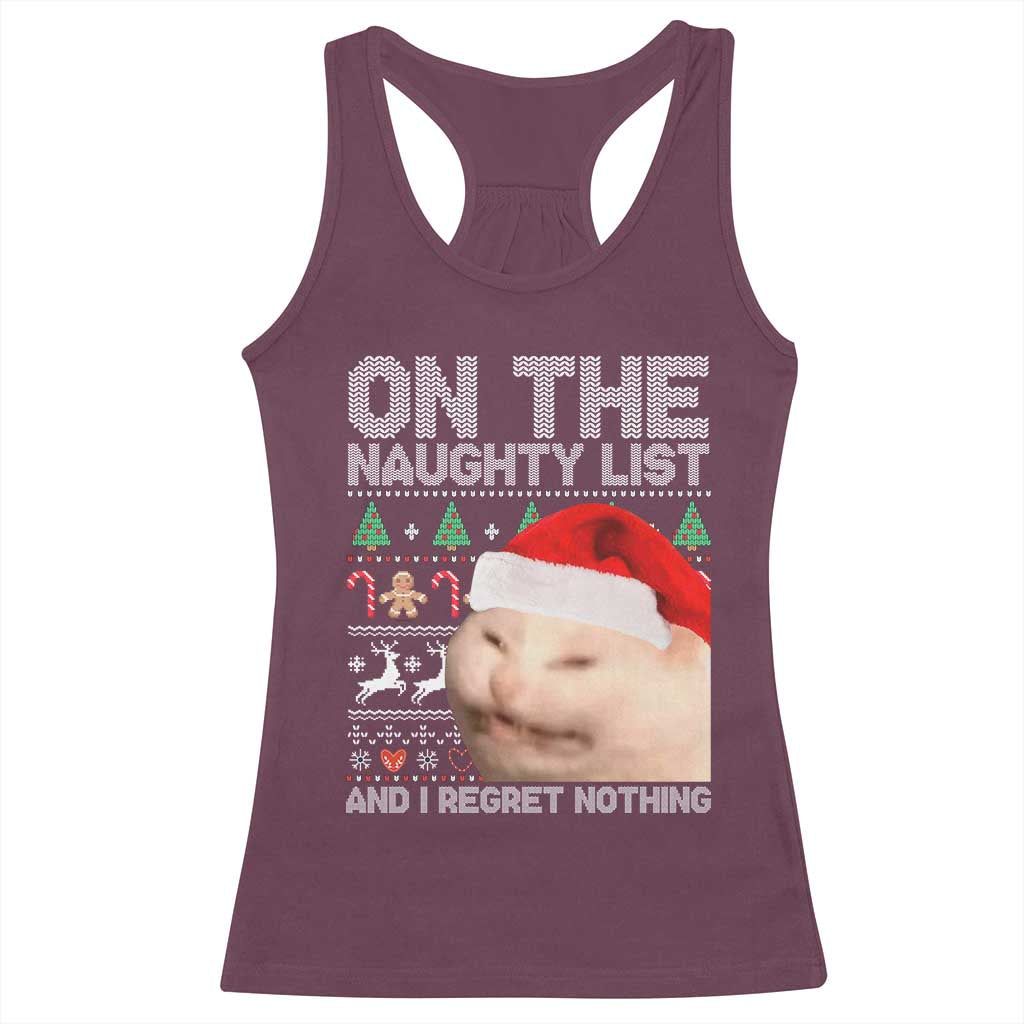 Funny Christmas Cat Racerback Tank Top On The Naughty List And I Regret Nothing Meme Ugly Xmas TS10 Maroon Print Your Wear