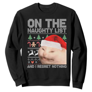 Funny Christmas Cat Sweatshirt On The Naughty List And I Regret Nothing Meme Ugly Xmas TS10 Black Print Your Wear