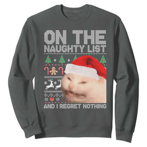 Funny Christmas Cat Sweatshirt On The Naughty List And I Regret Nothing Meme Ugly Xmas TS10 Dark Heather Print Your Wear