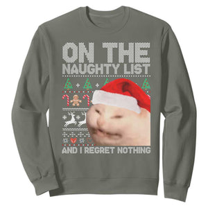 Funny Christmas Cat Sweatshirt On The Naughty List And I Regret Nothing Meme Ugly Xmas TS10 Military Green Print Your Wear