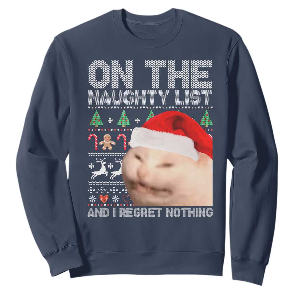 Funny Christmas Cat Sweatshirt On The Naughty List And I Regret Nothing Meme Ugly Xmas TS10 Navy Print Your Wear