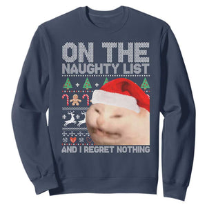Funny Christmas Cat Sweatshirt On The Naughty List And I Regret Nothing Meme Ugly Xmas TS10 Navy Print Your Wear