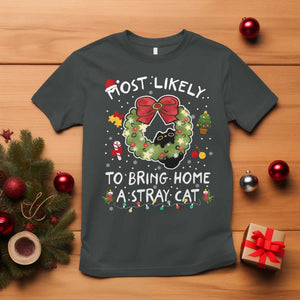 Kitten Christmas T Shirt Most Likely To Bring Home A Stray Cat Matching Xmas TS10 Dark Heather Print Your Wear