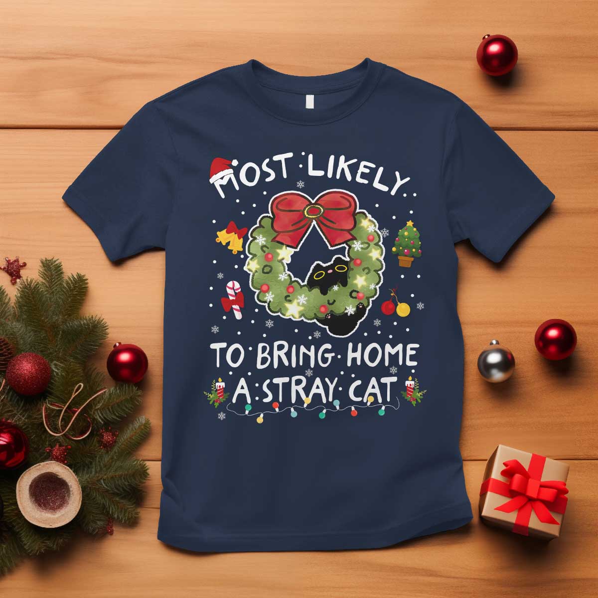 Kitten Christmas T Shirt Most Likely To Bring Home A Stray Cat Matching Xmas TS10 Navy Print Your Wear