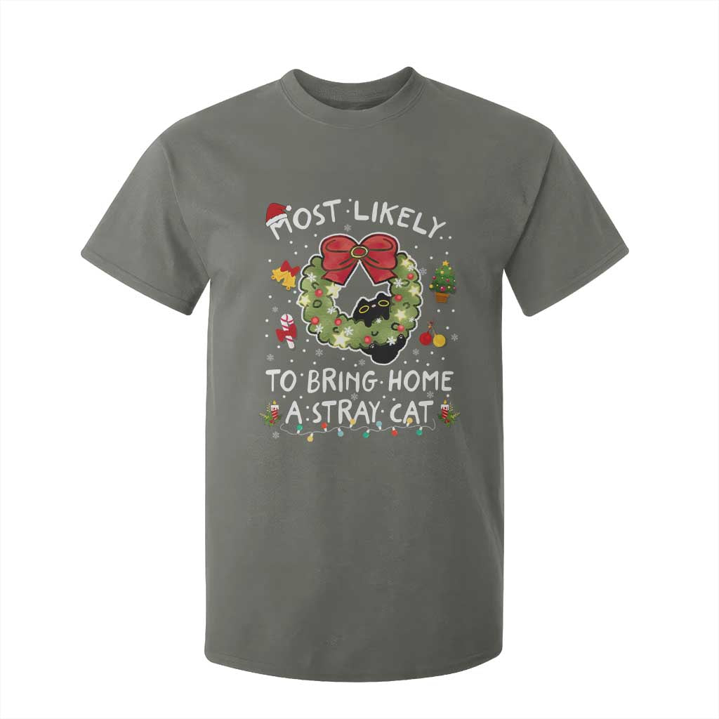 Kitten Christmas T Shirt For Kid Most Likely To Bring Home A Stray Cat Matching Xmas TS10 Military Green Print Your Wear