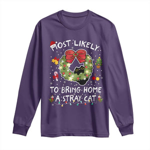 Kitten Christmas Long Sleeve Shirt Most Likely To Bring Home A Stray Cat Matching Xmas TS10 Purple Print Your Wear