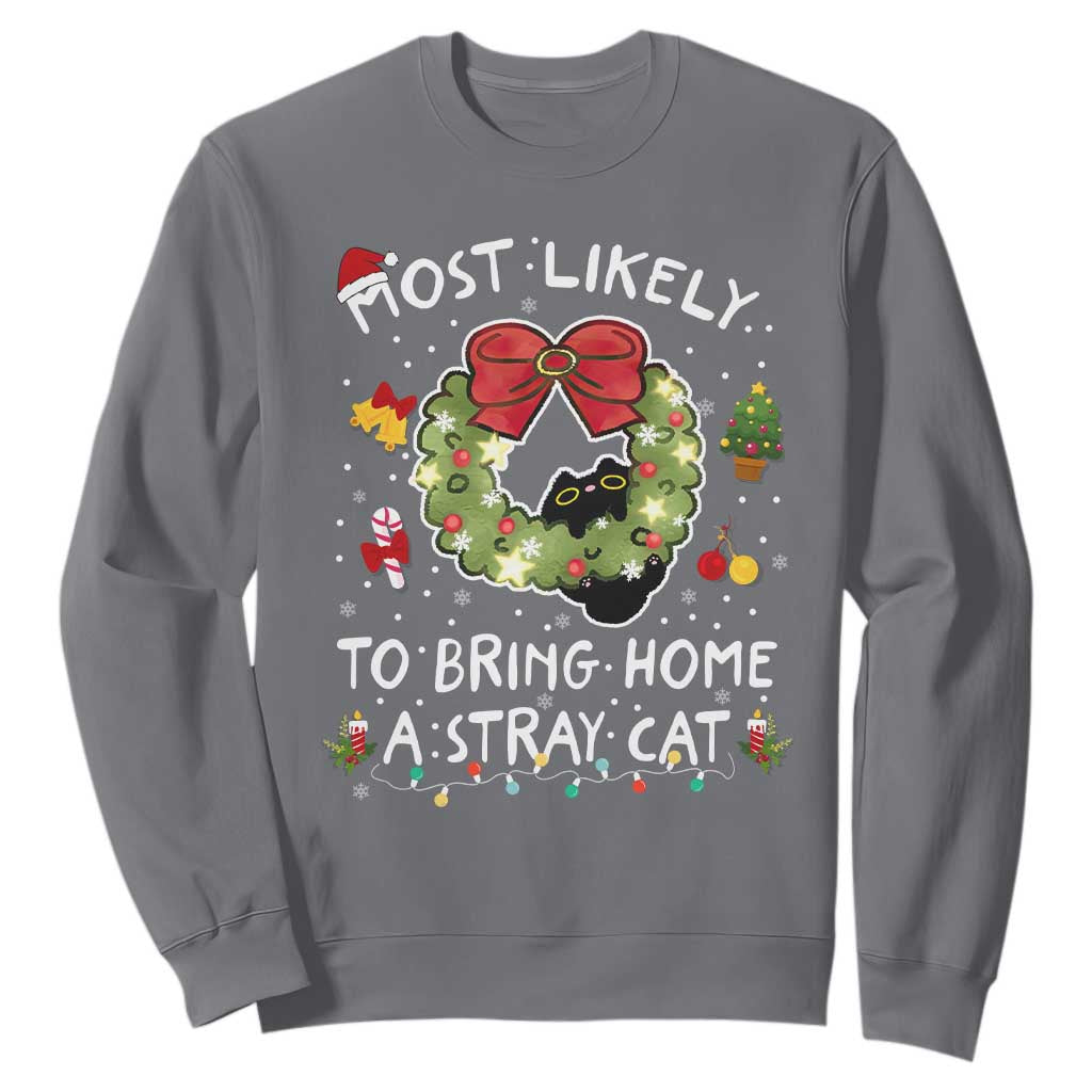Kitten Christmas Sweatshirt Most Likely To Bring Home A Stray Cat Matching Xmas TS10 Charcoal Print Your Wear