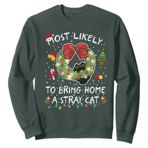 Kitten Christmas Sweatshirt Most Likely To Bring Home A Stray Cat Matching Xmas TS10 Dark Forest Green Print Your Wear