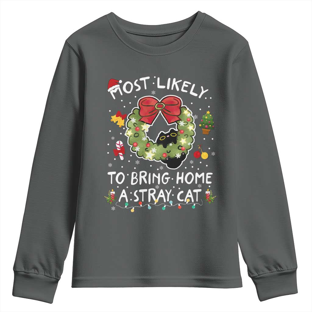Kitten Christmas Youth Sweatshirt Most Likely To Bring Home A Stray Cat Matching Xmas TS10 Dark Heather Print Your Wear