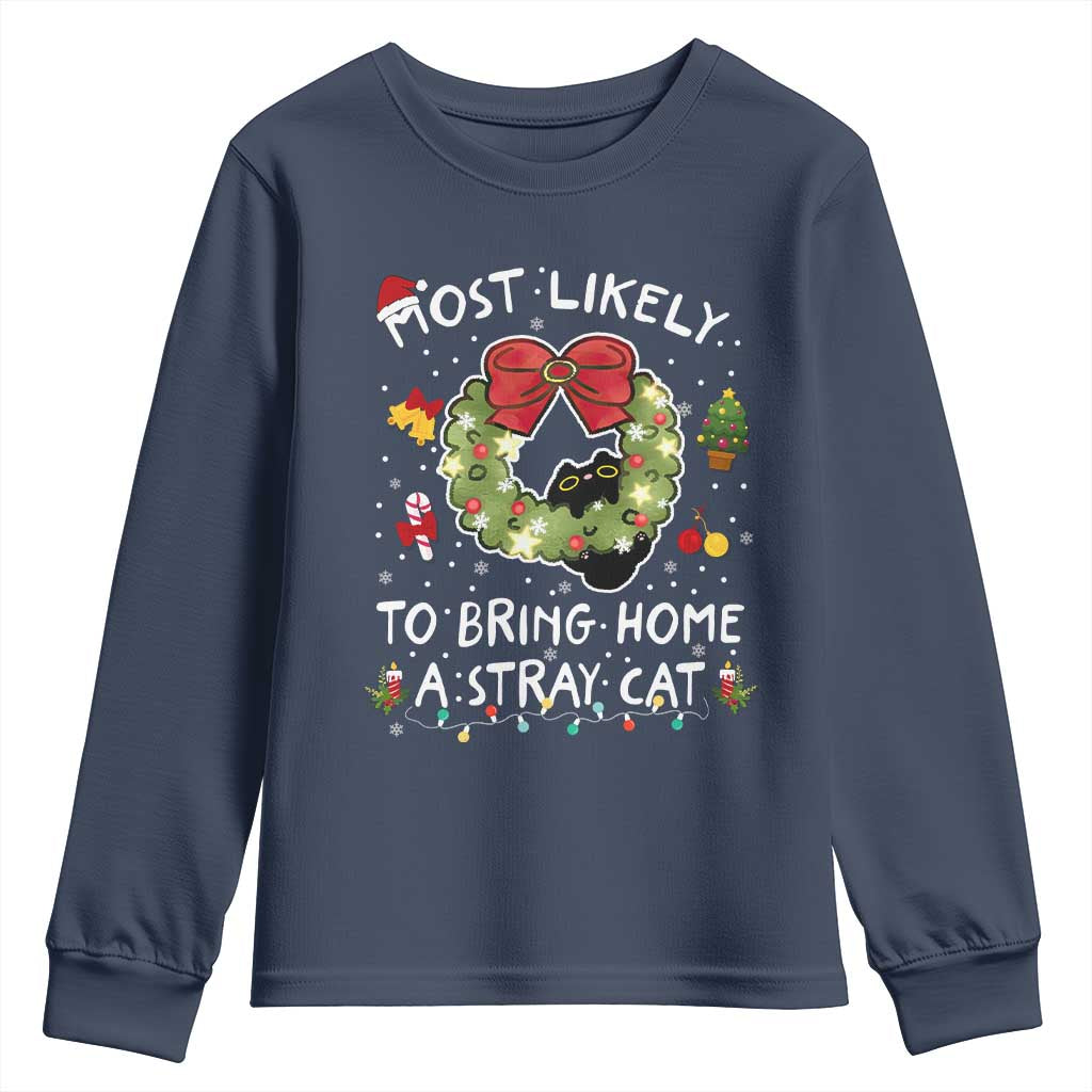 Kitten Christmas Youth Sweatshirt Most Likely To Bring Home A Stray Cat Matching Xmas TS10 Navy Print Your Wear