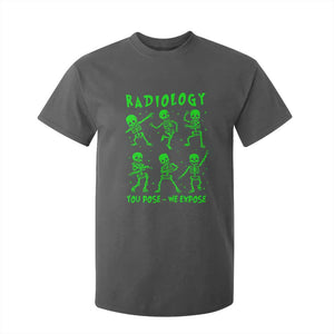 Radiologic Technologist T Shirt For Kid Radiology You Pose We Expose Dancing Skeletons Dance Xray Rad Tech TS10 Dark Heather Print Your Wear