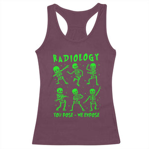 Radiologic Technologist Racerback Tank Top Radiology You Pose We Expose Dancing Skeletons Dance Xray Rad Tech TS10 Maroon Print Your Wear