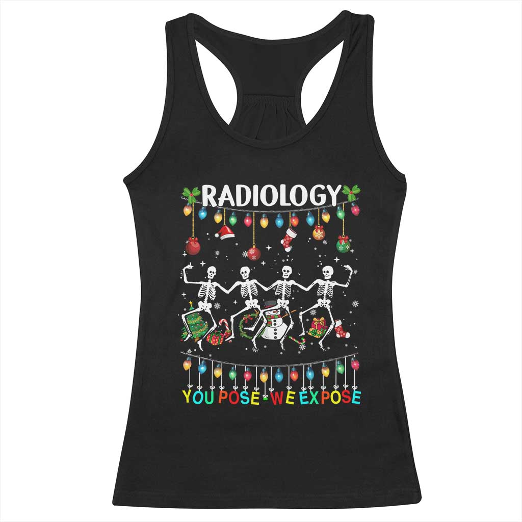Christmas Radiologic Technologist Racerback Tank Top Radiology You Pose We Expose Dancing Skeletons Dance Xray Rad Tech TS10 Black Print Your Wear