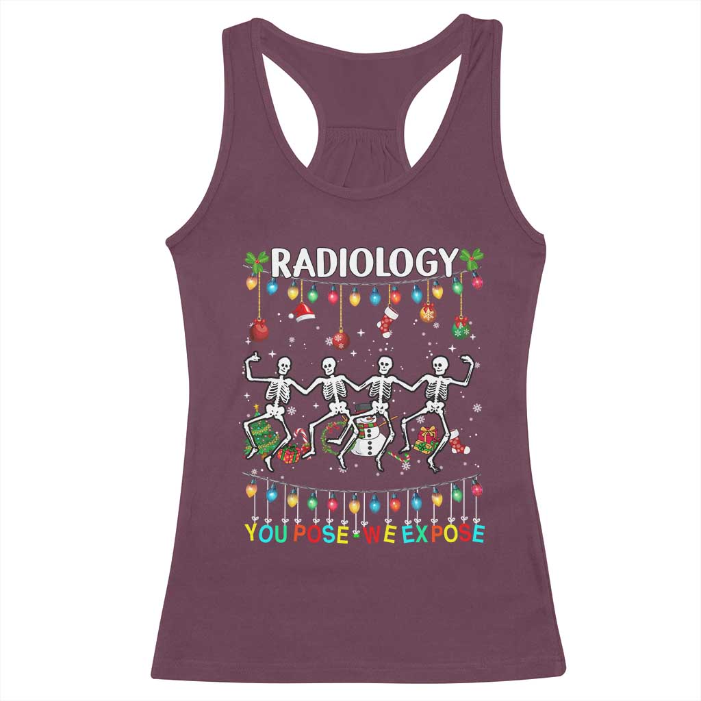 Christmas Radiologic Technologist Racerback Tank Top Radiology You Pose We Expose Dancing Skeletons Dance Xray Rad Tech TS10 Maroon Print Your Wear