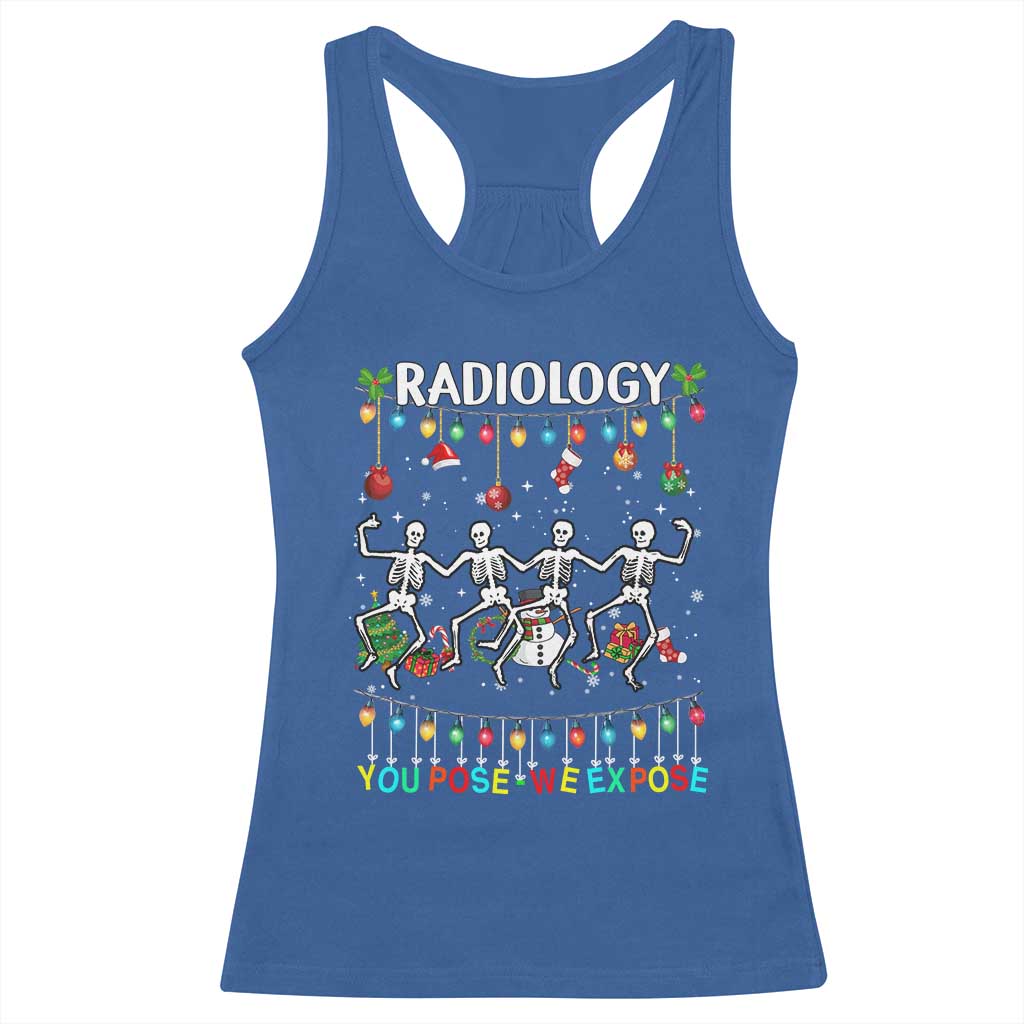 Christmas Radiologic Technologist Racerback Tank Top Radiology You Pose We Expose Dancing Skeletons Dance Xray Rad Tech TS10 Royal Blue Print Your Wear