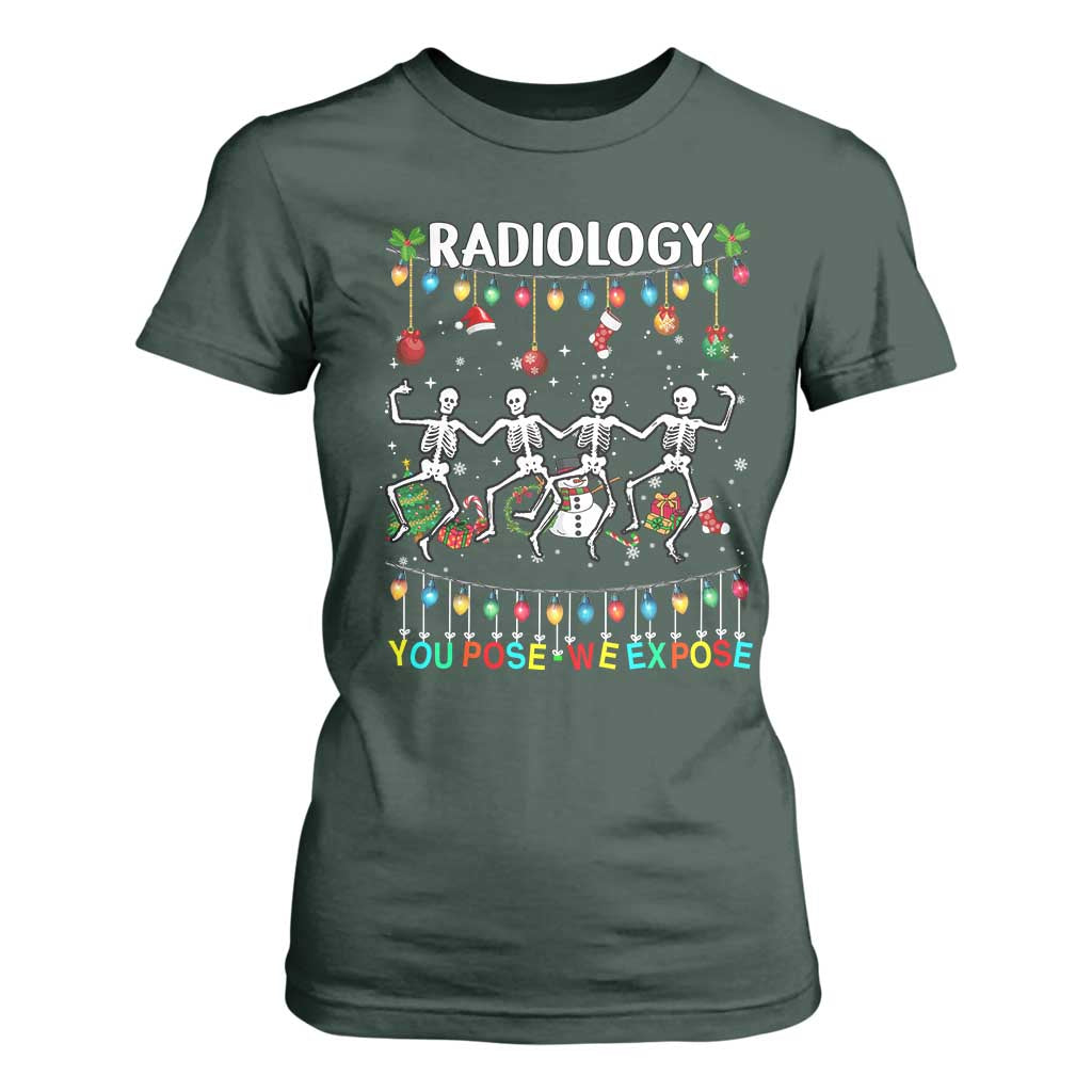 Christmas Radiologic Technologist T Shirt For Women Radiology You Pose We Expose Dancing Skeletons Dance Xray Rad Tech TS10 Dark Forest Green Print Your Wear