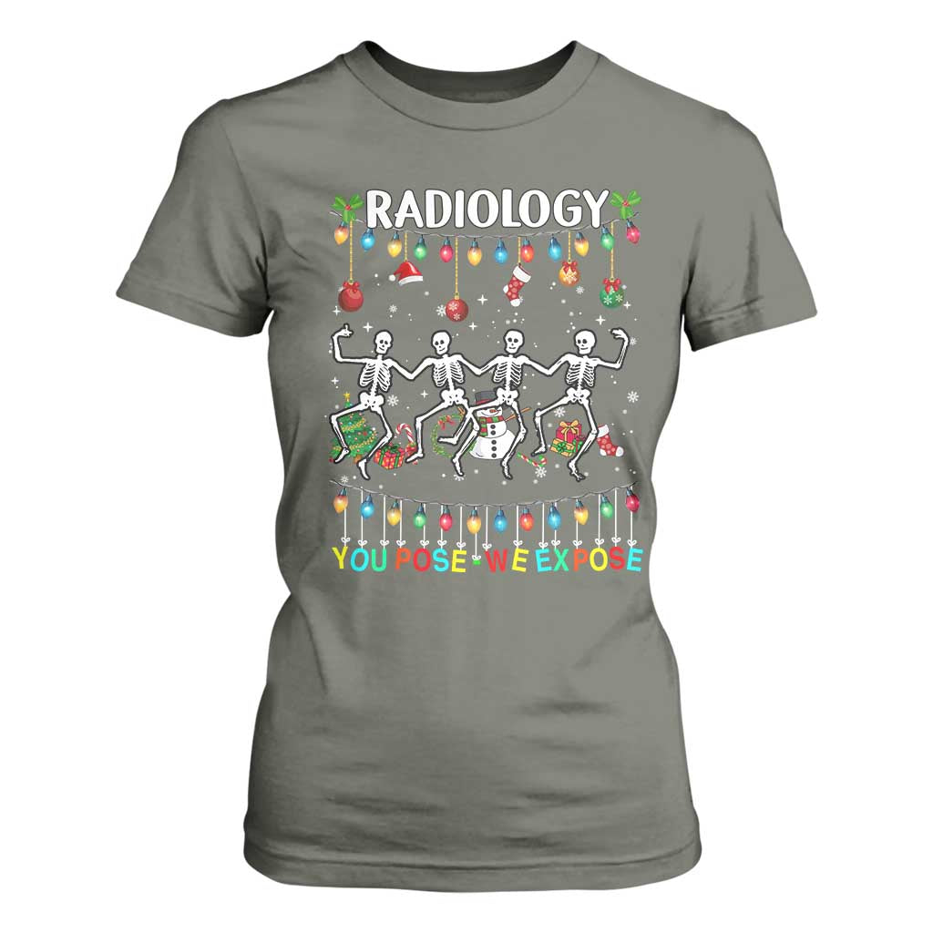 Christmas Radiologic Technologist T Shirt For Women Radiology You Pose We Expose Dancing Skeletons Dance Xray Rad Tech TS10 Military Green Print Your Wear