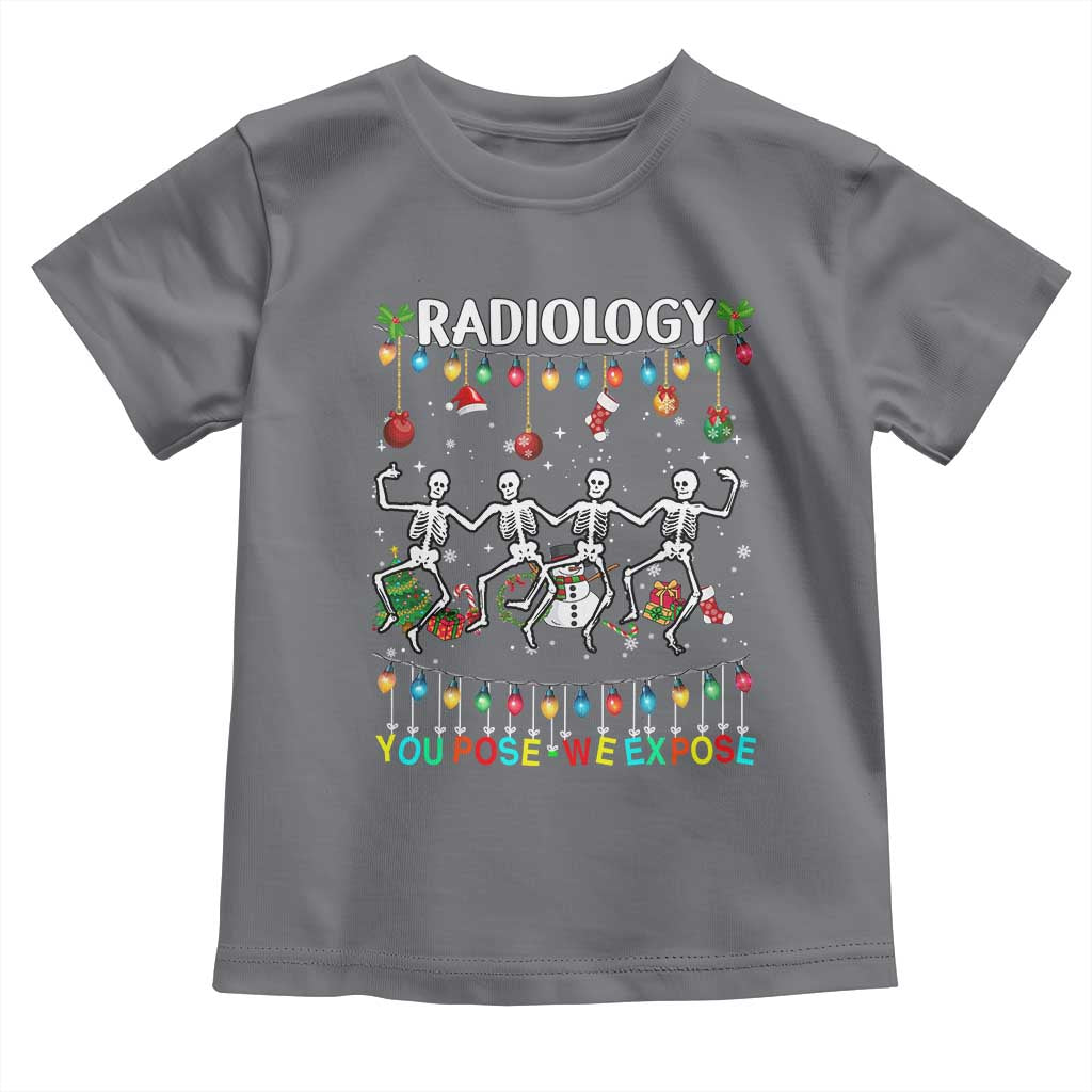 Christmas Radiologic Technologist Toddler T Shirt Radiology You Pose We Expose Dancing Skeletons Dance Xray Rad Tech TS10 Charcoal Print Your Wear