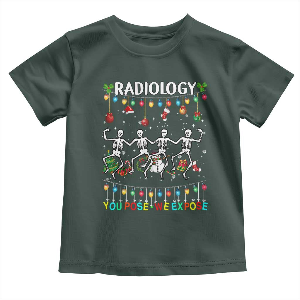 Christmas Radiologic Technologist Toddler T Shirt Radiology You Pose We Expose Dancing Skeletons Dance Xray Rad Tech TS10 Dark Forest Green Print Your Wear