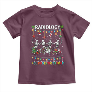Christmas Radiologic Technologist Toddler T Shirt Radiology You Pose We Expose Dancing Skeletons Dance Xray Rad Tech TS10 Maroon Print Your Wear