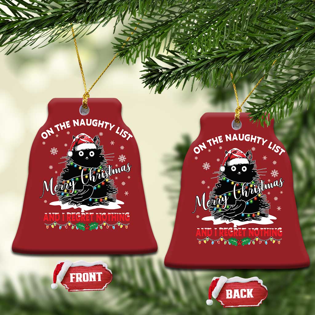 Cat Xmas Christmas Ornament On The Naughty List And I Regret Nothing TS10 Bell Flake Red Print Your Wear