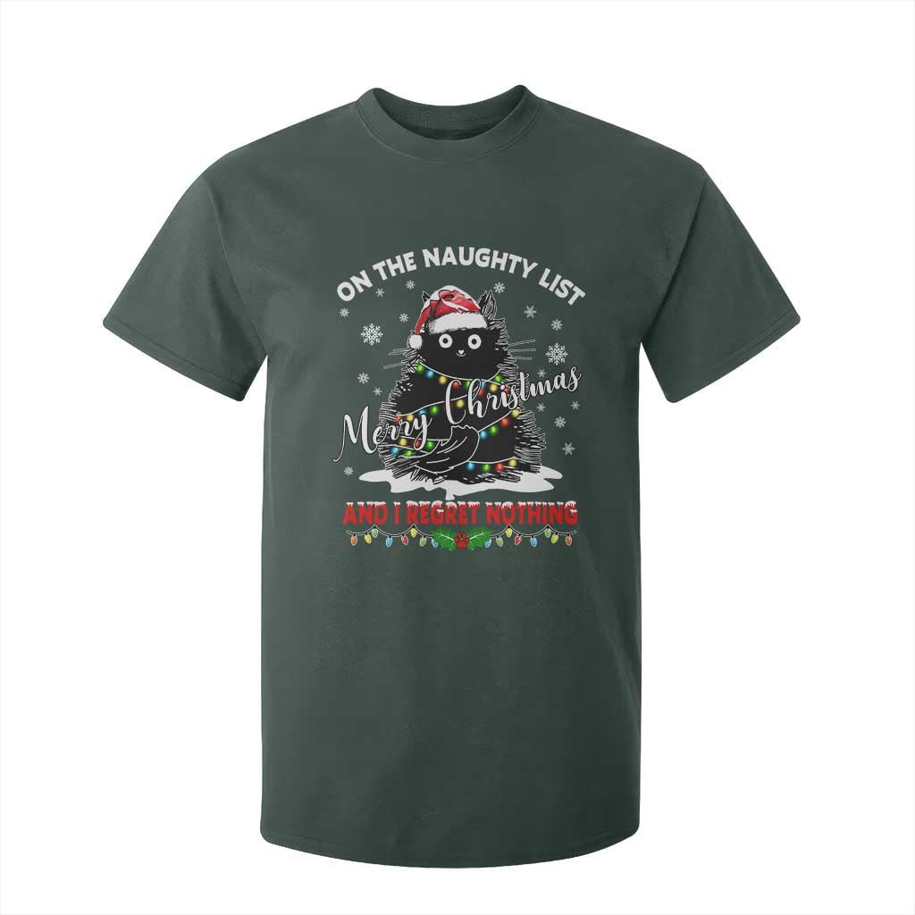 Cat Christmas T Shirt For Kid On The Naughty List And I Regret Nothing TS10 Dark Forest Green Print Your Wear