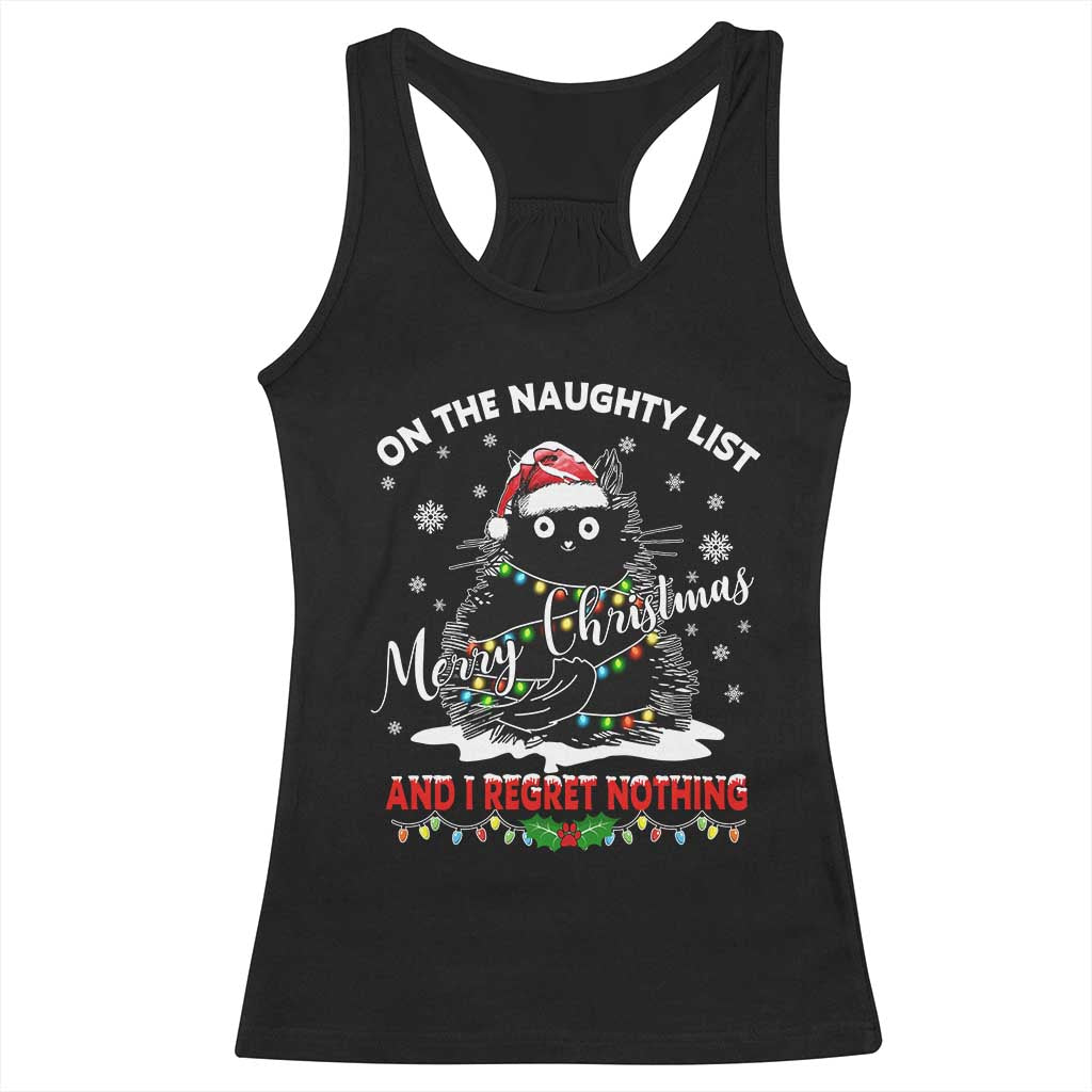 Cat Christmas Racerback Tank Top On The Naughty List And I Regret Nothing TS10 Black Print Your Wear