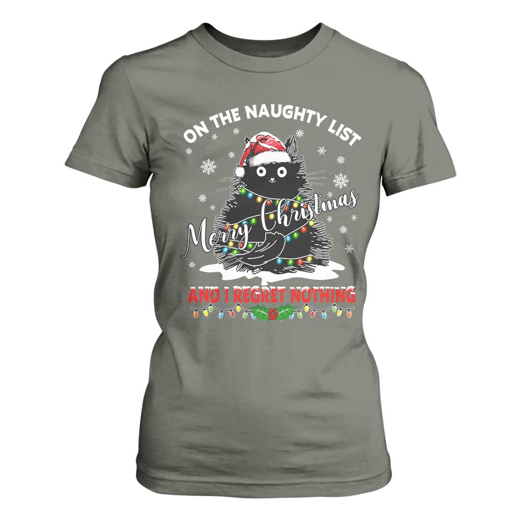 Cat Christmas T Shirt For Women On The Naughty List And I Regret Nothing TS10 Military Green Print Your Wear