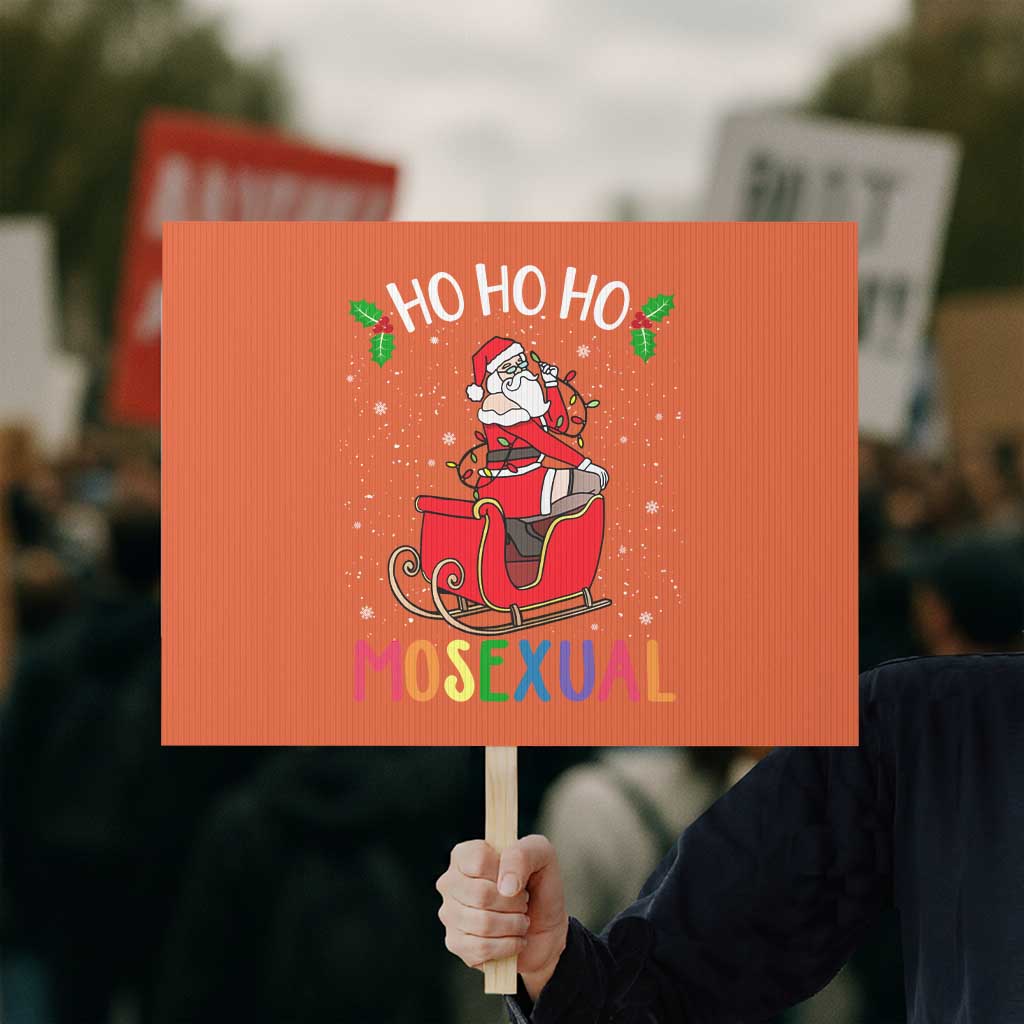 LGBTQ Christmas Protest Sign Ho Ho Ho Mosexual Slay Santa LGBT Rainbow Pun Gay Pride TS10 Horizontal 18" × 24" Orange Print Your Wear