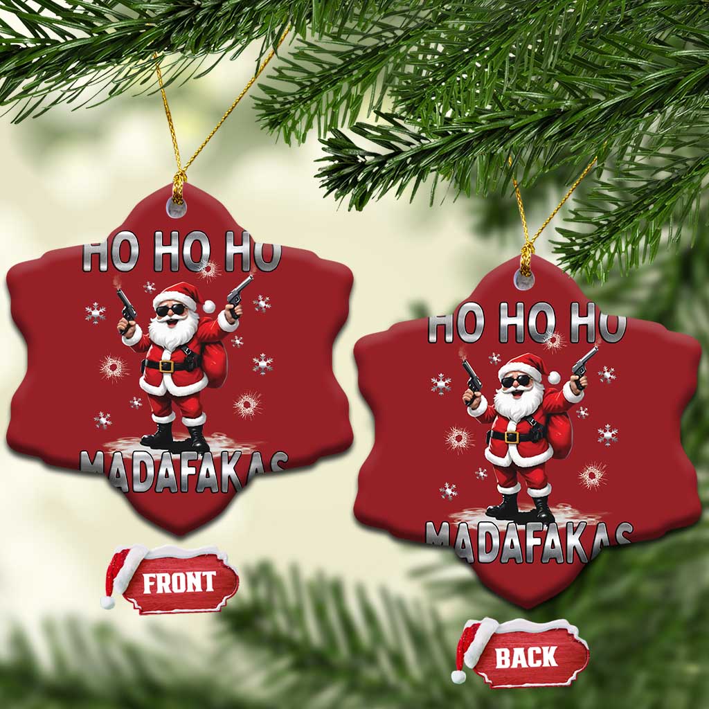 Funny Gun Xmas Christmas Ornament Ho Ho Ho Santa Pew Pew Madafakas TS10 Snow Flake Red Print Your Wear