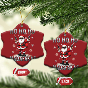 Funny Gun Xmas Christmas Ornament Ho Ho Ho Santa Pew Pew Madafakas TS10 Snow Flake Red Print Your Wear