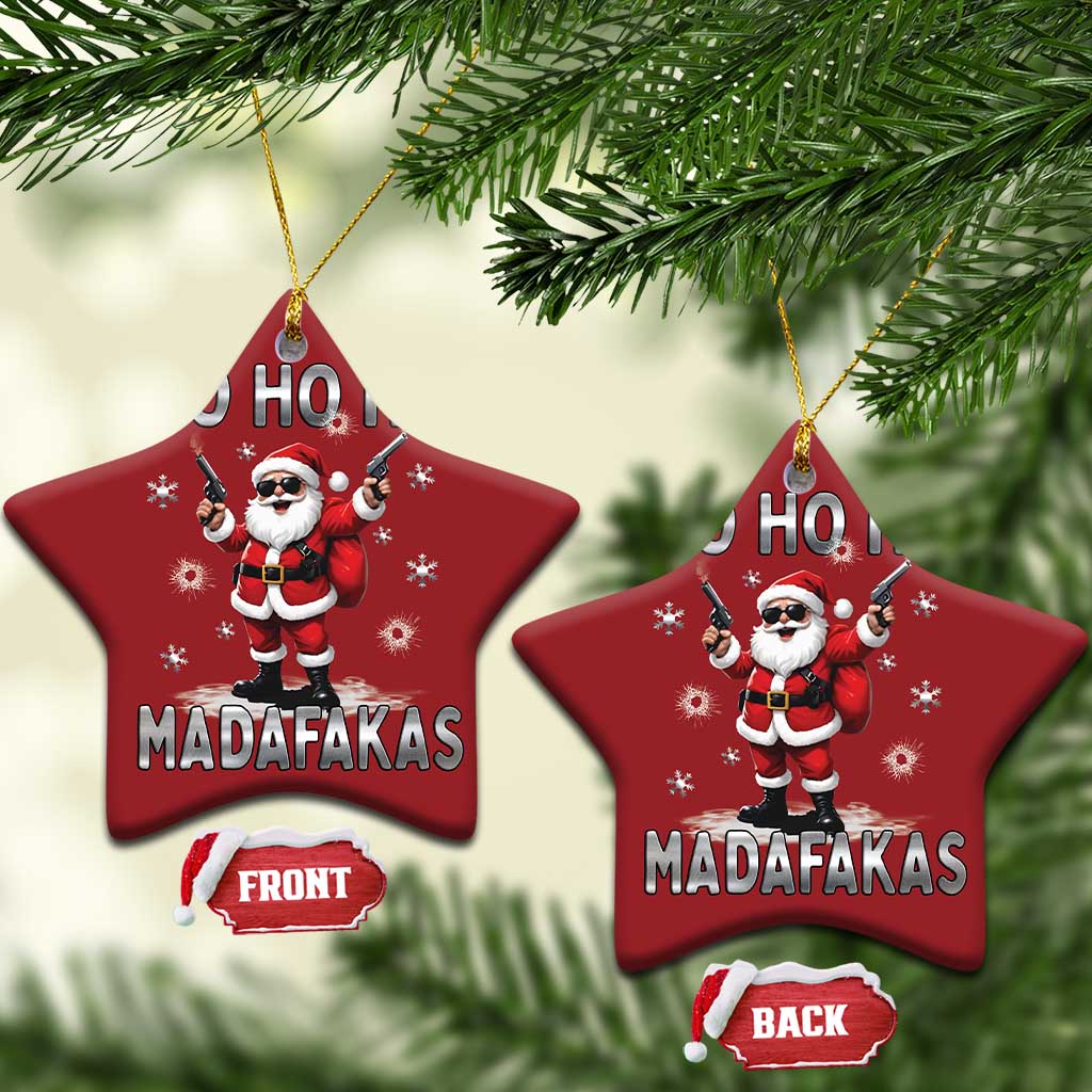 Funny Gun Xmas Christmas Ornament Ho Ho Ho Santa Pew Pew Madafakas TS10 Star Red Print Your Wear