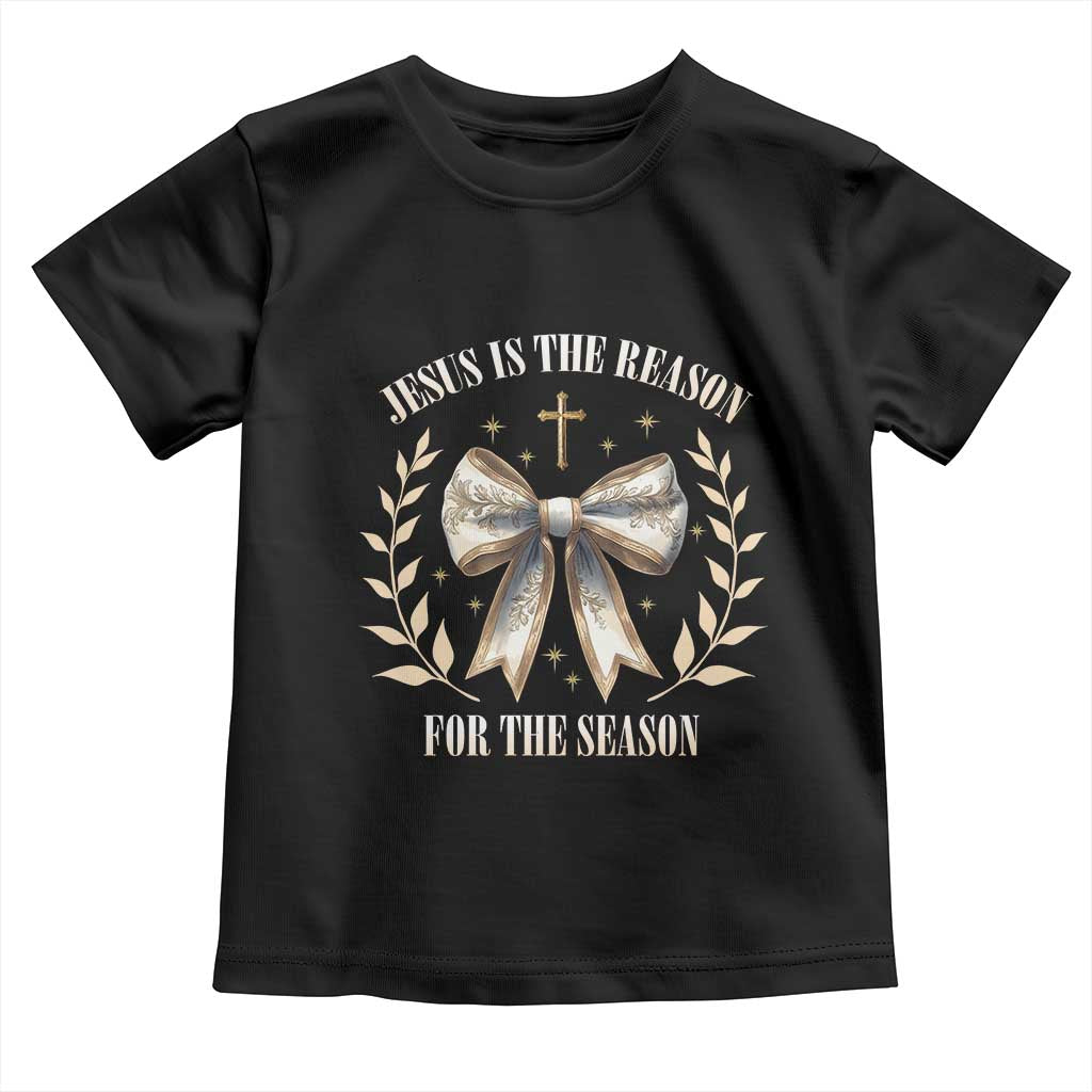 Jesus is the Reason Toddler T Shirt Xmas Jesus Lover Religious Christmas Coquette Bow TS10 Black Print Your Wear