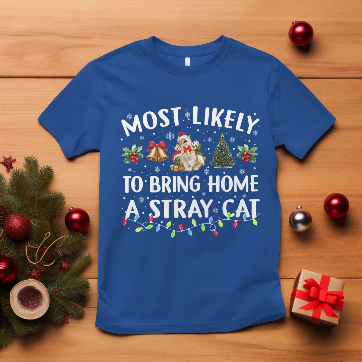 Christmas Cat T Shirt Most Likely To Bring Home A Stray Cat Matching Xmas TS10 Royal Blue Print Your Wear