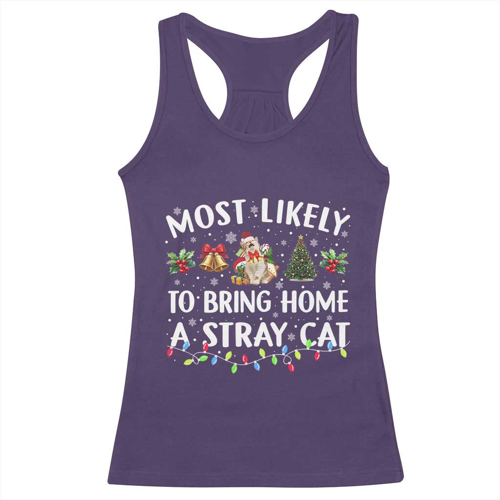 Christmas Cat Racerback Tank Top Most Likely To Bring Home A Stray Cat Matching Xmas TS10 Purple Print Your Wear