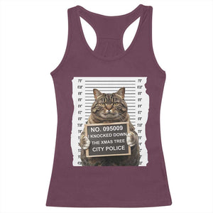 Funny Cat Christmas Racerback Tank Top Mugshot I Knocked Down The Xmas Tree TS10 Maroon Print Your Wear