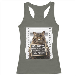 Funny Cat Christmas Racerback Tank Top Mugshot I Knocked Down The Xmas Tree TS10 Military Green Print Your Wear