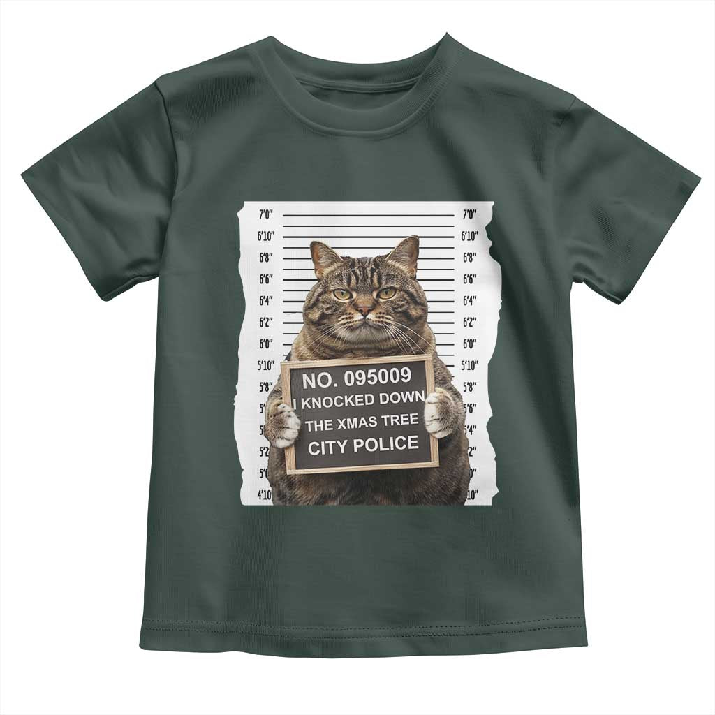 Funny Cat Christmas Toddler T Shirt Mugshot I Knocked Down The Xmas Tree TS10 Dark Forest Green Print Your Wear