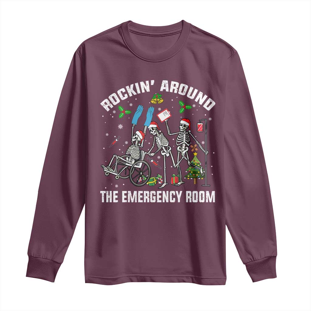 Christmas ER Nurse Long Sleeve Shirt Rockin Around Skeleton Emergency Room RN TS10 Maroon Print Your Wear